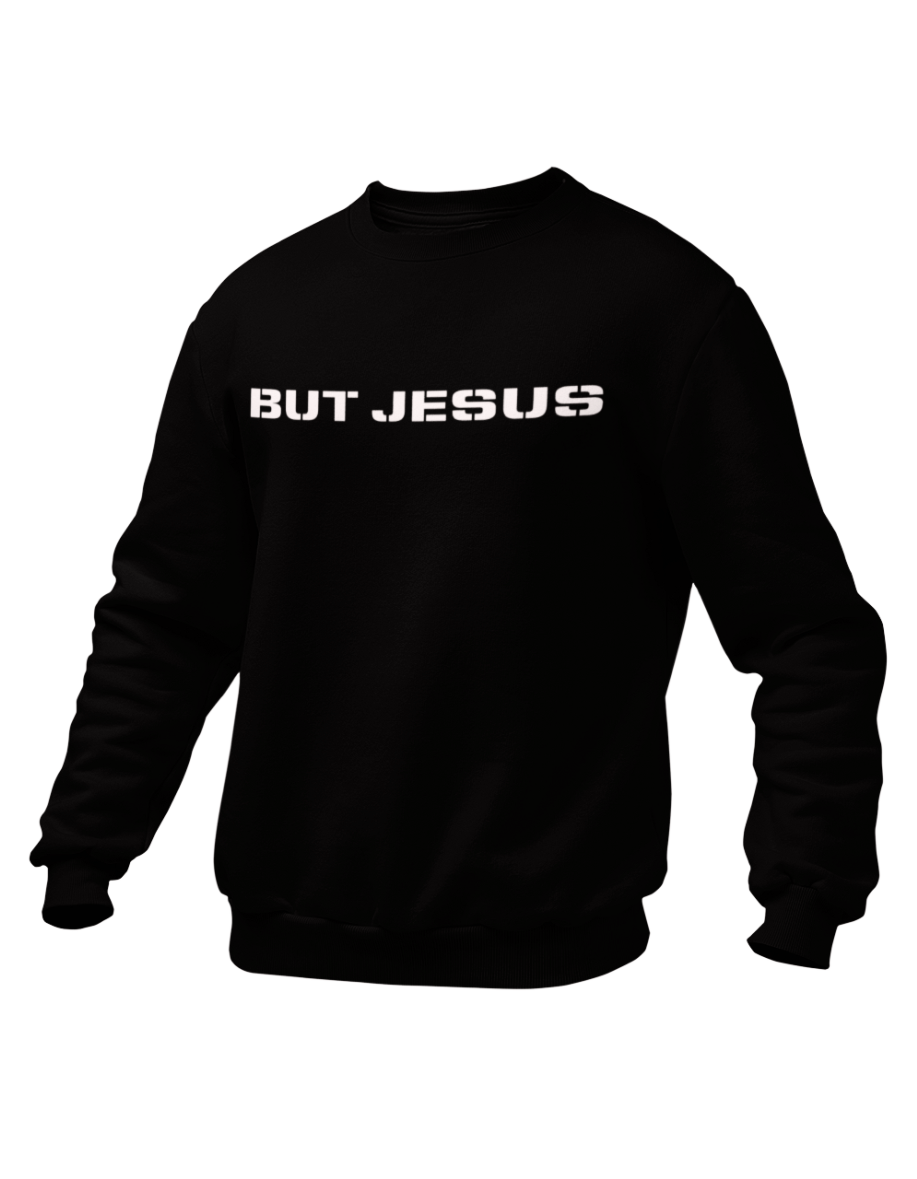 BUT JESUS BLACK SWEATSHIRT