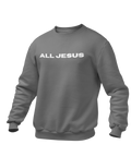ALL JESUS GRAY SWEATSHIRT